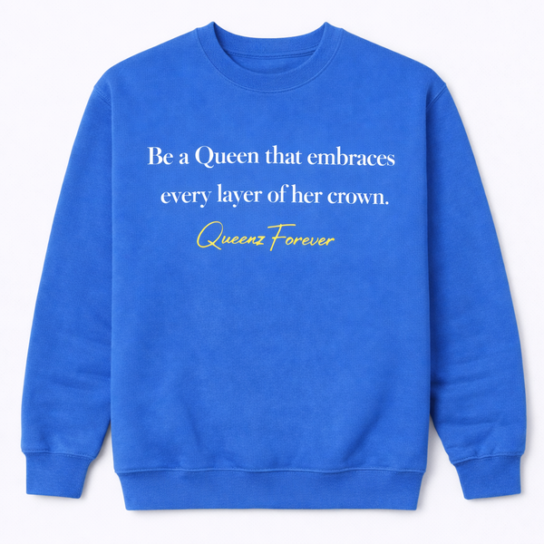 QUEENZ FOREVER Affirmation “Be a Queen that embraces every layer of her crown” Hoodie