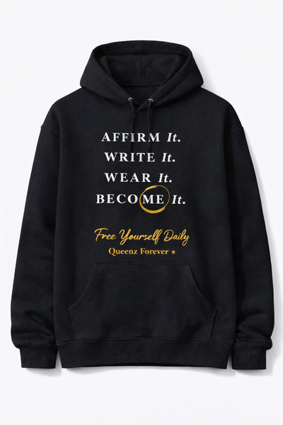 QUEENZ FOREVER “Affirm • Write • Wear • Become” Hoodie